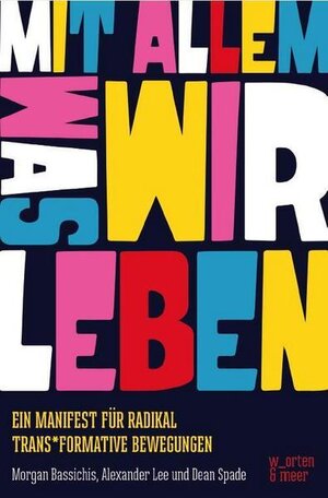 Buchcover Mit allem was wir leben! | Dean Spade | EAN 9783945644256 | ISBN 3-945644-25-9 | ISBN 978-3-945644-25-6