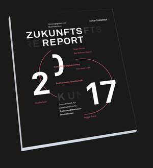 Buchcover Zukunftsreport 2017 | Matthias Horx | EAN 9783945647356 | ISBN 3-945647-35-5 | ISBN 978-3-945647-35-6