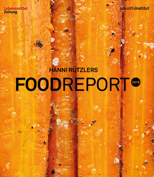 Buchcover Food Report 2018 | Hanni Rützler | EAN 9783945647431 | ISBN 3-945647-43-6 | ISBN 978-3-945647-43-1