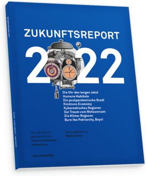 Buchcover Zukunftsreport 2022 | Matthias Horx | EAN 9783945647875 | ISBN 3-945647-87-8 | ISBN 978-3-945647-87-5