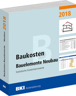 Buchcover Baukosten Bauelemente Neubau 2018  | EAN 9783945649565 | ISBN 3-945649-56-0 | ISBN 978-3-945649-56-5