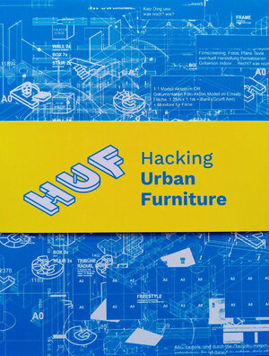 Buchcover Hacking Urban Furniture | Sabine Knierbein | EAN 9783945659168 | ISBN 3-945659-16-7 | ISBN 978-3-945659-16-8