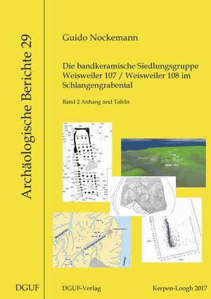 Buchcover Die bandkeramische Siedlungsgruppe Weisweiler 107 / Weisweiler 108 im Schlangengrabental | Guido Nockemann | EAN 9783945663134 | ISBN 3-945663-13-X | ISBN 978-3-945663-13-4