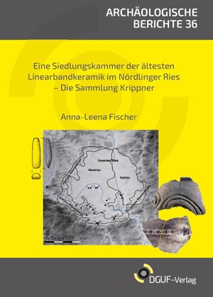 Buchcover Eine Siedlungskammer der Ältesten Linearbandkeramik im Nördlinger Ries | Anna-Leena Fischer | EAN 9783945663240 | ISBN 3-945663-24-5 | ISBN 978-3-945663-24-0
