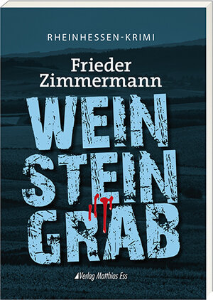 Buchcover Weinsteingrab | Frieder Zimmermann | EAN 9783945676714 | ISBN 3-945676-71-1 | ISBN 978-3-945676-71-4