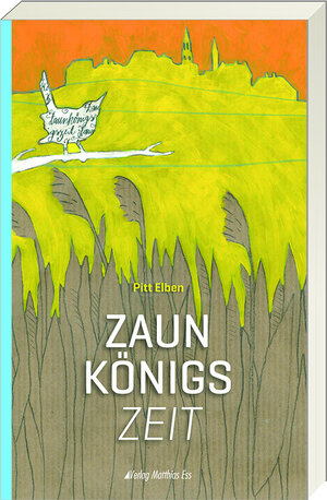 Buchcover Zaunkönigszeit | Pitt Elben | EAN 9783945676769 | ISBN 3-945676-76-2 | ISBN 978-3-945676-76-9