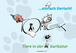 Buchcover Tiere in der Karikatur | Jürgen Tomicek | EAN 9783945679029 | ISBN 3-945679-02-8 | ISBN 978-3-945679-02-9