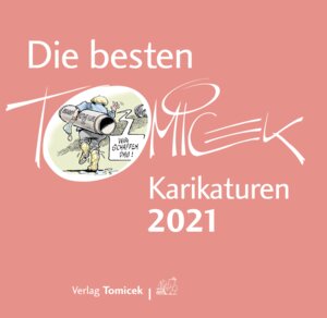 Buchcover Die besten Tomicek Karikaturen 2021 | Jürgen Tomicek | EAN 9783945679098 | ISBN 3-945679-09-5 | ISBN 978-3-945679-09-8