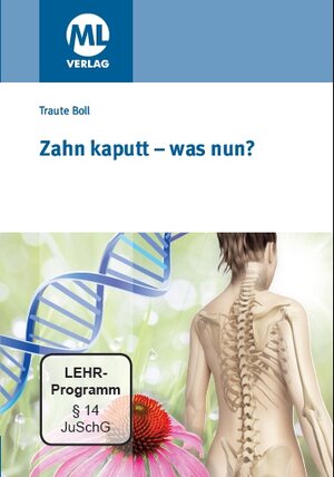 Buchcover Zahn kaputt - was nun? | Traute Boll | EAN 9783945695302 | ISBN 3-945695-30-9 | ISBN 978-3-945695-30-2