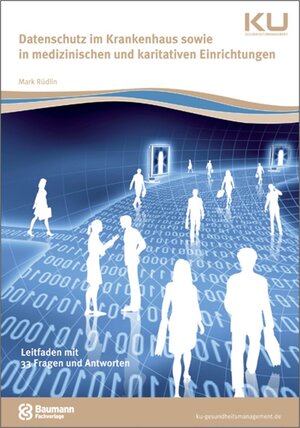 Buchcover Datenschutz im Krankenhaus | Mark Rüdlin | EAN 9783945695791 | ISBN 3-945695-79-1 | ISBN 978-3-945695-79-1