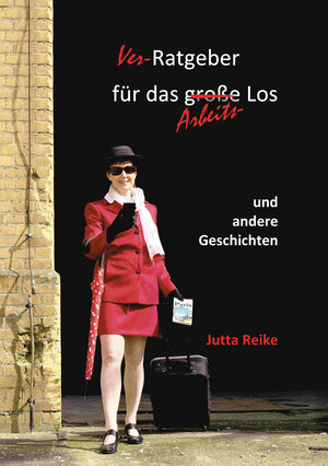 Buchcover Ver-Ratgeber ... und andere Geschichten | Jutta Reike | EAN 9783945699027 | ISBN 3-945699-02-9 | ISBN 978-3-945699-02-7
