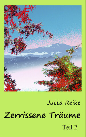 Buchcover Zerrissene Träume | Jutta Reike | EAN 9783945699089 | ISBN 3-945699-08-8 | ISBN 978-3-945699-08-9