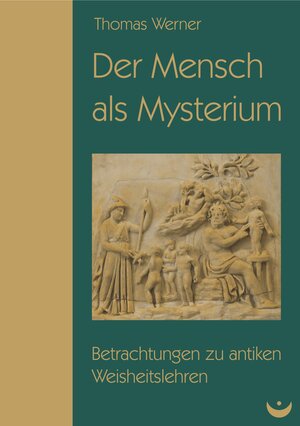 Buchcover Der Mensch als Mysterium | Thomas Werner | EAN 9783945701263 | ISBN 3-945701-26-0 | ISBN 978-3-945701-26-3