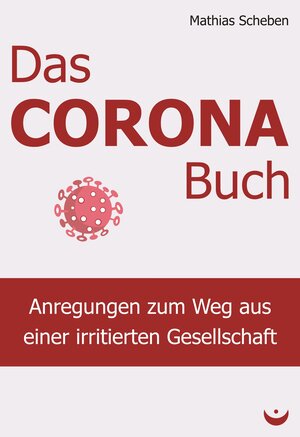 Buchcover Das Corona-Buch | Mathias Scheben | EAN 9783945701287 | ISBN 3-945701-28-7 | ISBN 978-3-945701-28-7