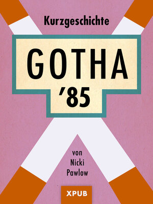 Buchcover Gotha '85 | Nicki Pawlow | EAN 9783945703021 | ISBN 3-945703-02-6 | ISBN 978-3-945703-02-1