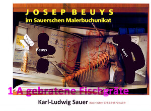 Buchcover Joseph Beuys im Sauerschen Malerbuchunikat  | EAN 9783945704646 | ISBN 3-945704-64-2 | ISBN 978-3-945704-64-6