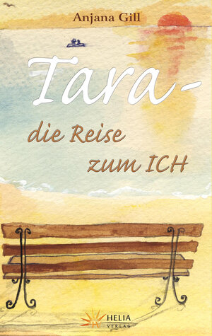 Buchcover Tara - Die Reise zum Ich | Anjana Gill | EAN 9783945707098 | ISBN 3-945707-09-9 | ISBN 978-3-945707-09-8