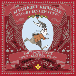 Buchcover Die Königlichen Kaninchen - Flucht aus dem Turm | Santa Montefiore | EAN 9783945709726 | ISBN 3-945709-72-5 | ISBN 978-3-945709-72-6