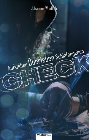 Buchcover CHECK Aufstehen Überleben Schlafengehen | Johannes Wiedlich | EAN 9783945711057 | ISBN 3-945711-05-3 | ISBN 978-3-945711-05-7