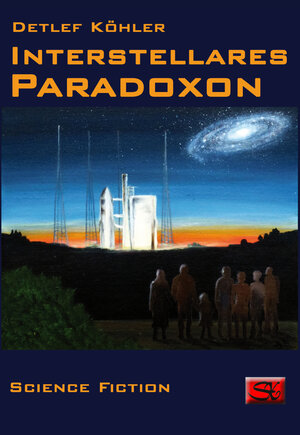 Buchcover Interstellares Paradoxon | Detlef Köhler | EAN 9783945713129 | ISBN 3-945713-12-9 | ISBN 978-3-945713-12-9