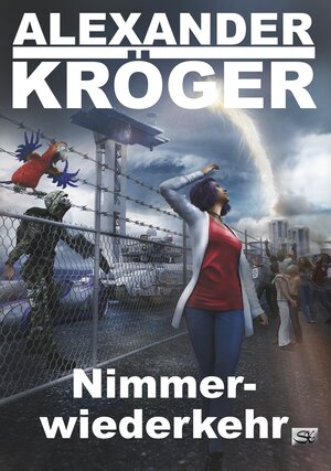 Buchcover Nimmerwiederkehr | Alexander Kröger | EAN 9783945713402 | ISBN 3-945713-40-4 | ISBN 978-3-945713-40-2