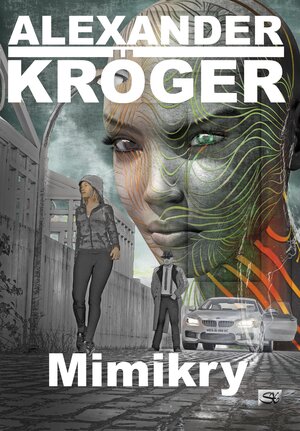 Buchcover Mimikry | Alexander Kröger | EAN 9783945713457 | ISBN 3-945713-45-5 | ISBN 978-3-945713-45-7