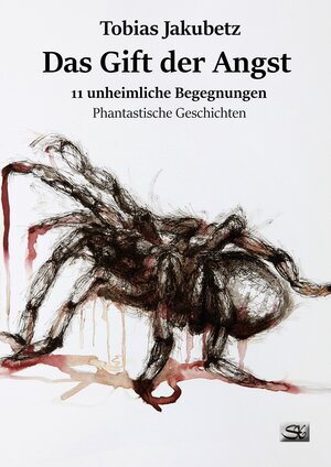 Buchcover Das Gift der Angst | Tobias Jakubetz | EAN 9783945713808 | ISBN 3-945713-80-3 | ISBN 978-3-945713-80-8