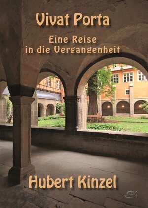 Buchcover Vivat Porta | Hubert Kinzel | EAN 9783945713822 | ISBN 3-945713-82-X | ISBN 978-3-945713-82-2