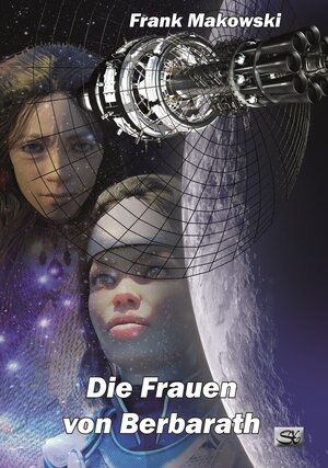 Buchcover Die Frauen von Berbarath | Frank Makowski | EAN 9783945713877 | ISBN 3-945713-87-0 | ISBN 978-3-945713-87-7