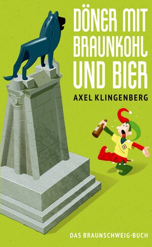 Buchcover Döner mit Braunkohl und Bier | Axel Klingenberg | EAN 9783945715321 | ISBN 3-945715-32-6 | ISBN 978-3-945715-32-1