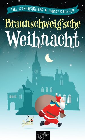 Buchcover Braunschweig’sche Weihnacht | Till Burgwächter | EAN 9783945715567 | ISBN 3-945715-56-3 | ISBN 978-3-945715-56-7