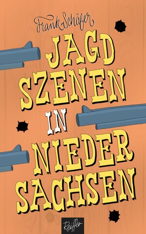 Buchcover Jagdszenen in Niedersachsen | Frank Schäfer | EAN 9783945715598 | ISBN 3-945715-59-8 | ISBN 978-3-945715-59-8