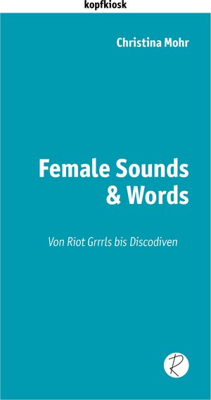 Buchcover Female Sounds & Words | Christina Mohr | EAN 9783945715864 | ISBN 3-945715-86-5 | ISBN 978-3-945715-86-4