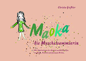 Buchcover Maoka die Muschelsammlerin | Christa Gießler | EAN 9783945718094 | ISBN 3-945718-09-0 | ISBN 978-3-945718-09-4