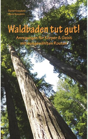 Buchcover Waldbaden tut gut! | Daniel Krezdorn, Nicco Krezdorn | EAN 9783945719121 | ISBN 3-945719-12-7 | ISBN 978-3-945719-12-1