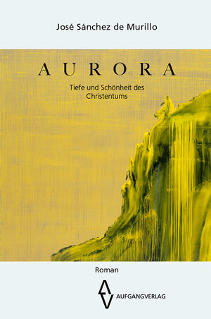 Buchcover AURORA | José Sánchez de Murillo | EAN 9783945732304 | ISBN 3-945732-30-1 | ISBN 978-3-945732-30-4