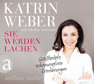 Buchcover Sie werden lachen | Katrin Weber | EAN 9783945733325 | ISBN 3-945733-32-4 | ISBN 978-3-945733-32-5