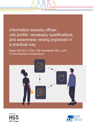 Buchcover Information Security Officer: Job profile, necessary qualifications, and awareness raising explained in a practical way  | EAN 9783945740156 | ISBN 3-945740-15-0 | ISBN 978-3-945740-15-6