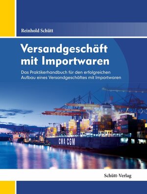 Buchcover Mein Versandgeschäft mit Importwaren | Reinhold Schütt | EAN 9783945741030 | ISBN 3-945741-03-3 | ISBN 978-3-945741-03-0