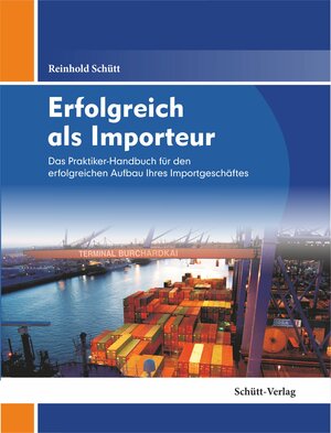 Buchcover Erfolgreich als Importeur, E-Book | Reinhold Schütt | EAN 9783945741092 | ISBN 3-945741-09-2 | ISBN 978-3-945741-09-2