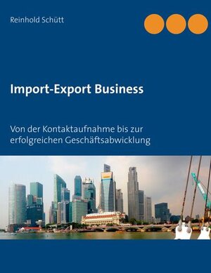 Buchcover Import-Export Business | Reinhold Schütt | EAN 9783945741252 | ISBN 3-945741-25-4 | ISBN 978-3-945741-25-2
