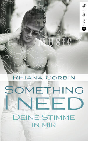 Buchcover Something I need - Deine Stimme in mir | Rhiana Corbin | EAN 9783945744000 | ISBN 3-945744-00-8 | ISBN 978-3-945744-00-0