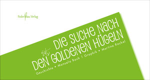 Buchcover Die Suche nach den goldenen Hügeln | Manuela Bach | EAN 9783945745014 | ISBN 3-945745-01-2 | ISBN 978-3-945745-01-4