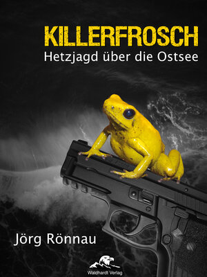 Buchcover Killerfrosch | Jörg Rönnau | EAN 9783945746059 | ISBN 3-945746-05-1 | ISBN 978-3-945746-05-9