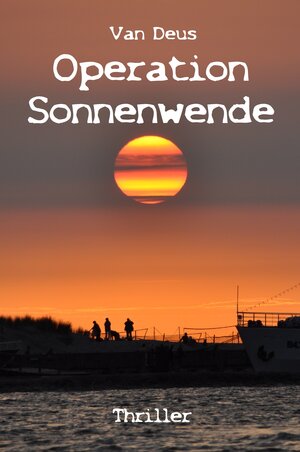 Buchcover Operation Sonnenwende | Van Deus | EAN 9783945752333 | ISBN 3-945752-33-7 | ISBN 978-3-945752-33-3