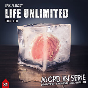 Buchcover Mord in Serie 31: Life Unlimited | Erik Albrodt | EAN 9783945757789 | ISBN 3-945757-78-9 | ISBN 978-3-945757-78-9