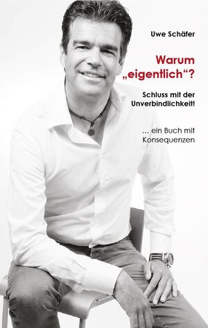 Buchcover Warum eigentlich? | Uwe Schäfer | EAN 9783945759004 | ISBN 3-945759-00-5 | ISBN 978-3-945759-00-4
