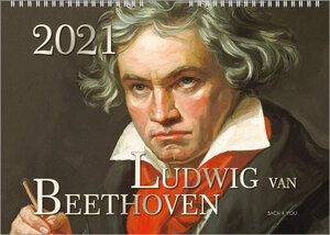 Buchcover Der Beethoven-Kalender 2021, DIN A3 – ein Musik-Kalender, ein Komponisten-Kalender | Peter Bach jr. | EAN 9783945760994 | ISBN 3-945760-99-2 | ISBN 978-3-945760-99-4