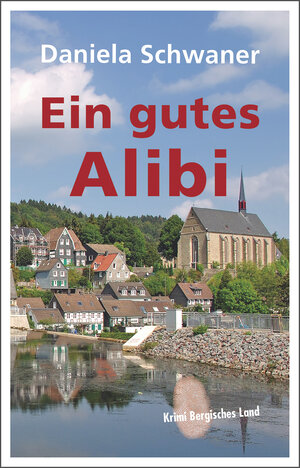 Buchcover Ein gutes Alibi | Daniela Schwaner | EAN 9783945763896 | ISBN 3-945763-89-4 | ISBN 978-3-945763-89-6
