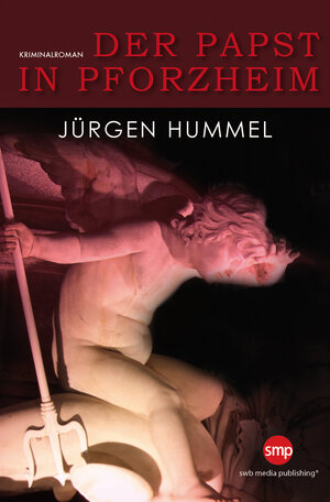 Buchcover Der Papst in Pforzheim | Jürgen Hummel | EAN 9783945769188 | ISBN 3-945769-18-3 | ISBN 978-3-945769-18-8
